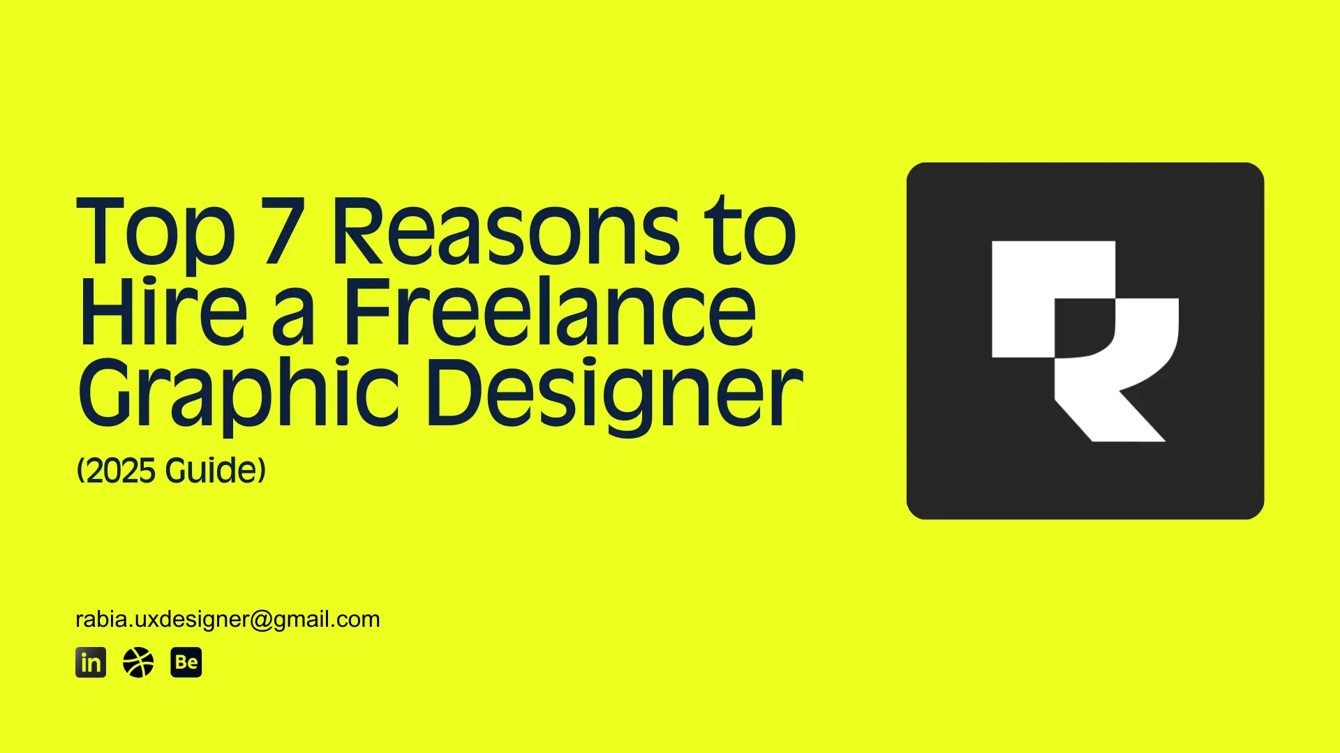 Top-7-Reasons-to-Hire-a-Freelance-Graphic-Designer-2025-Guide - Rabia.aliaziz.design