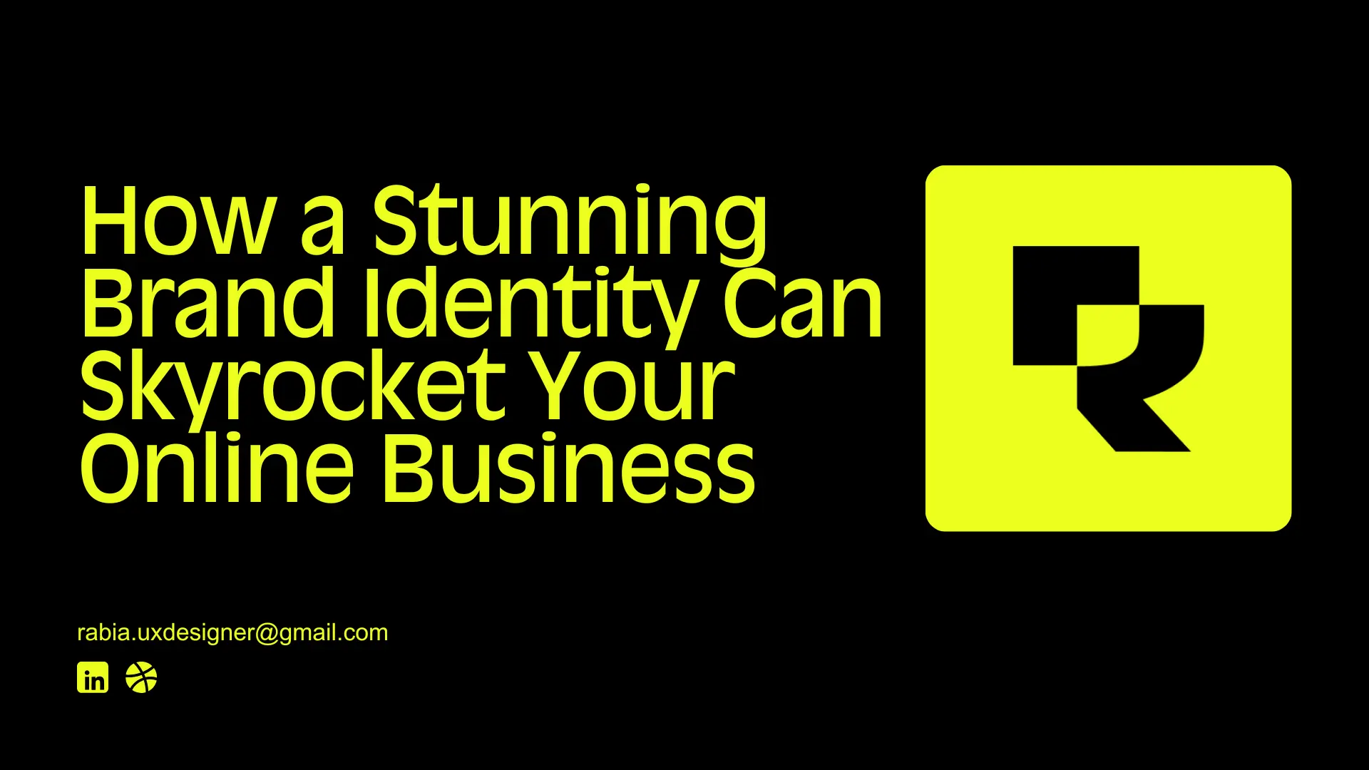 How-a-Stunning-Brand-Identity-Can-Skyrocket-Your-Online-Business - Rabia.aliaziz.design